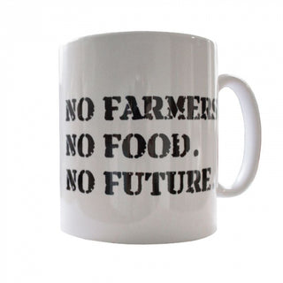NO FARMERS. NO FOOD. NO FUTURE. Mug