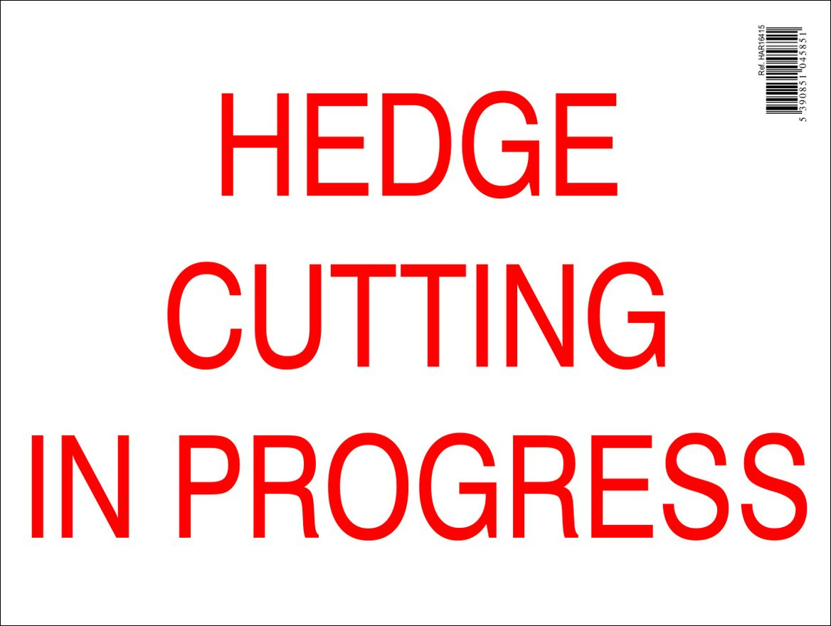 Hedge Cutting In Progress Farm Sign